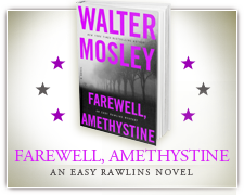 Walter Mosley: Farewell, Amethystine