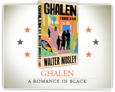 Walter Mosley: Ghalen, a Romance in Black